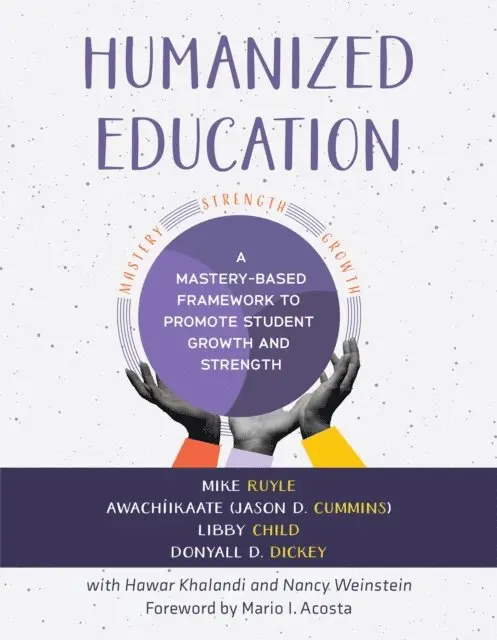 Donyall D. Dickey, Libby Child, Jason D. (Awachiikaate) Cummins, Mike Ruyle - Humanized Education, E-bok. Tillgänglighet: Lägg i varukorg