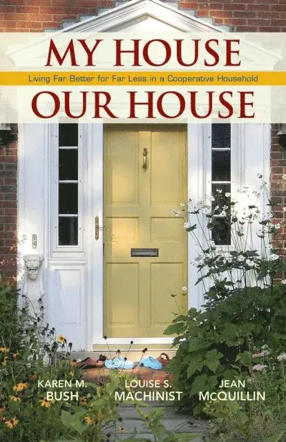 Jean McQuillin, Louise S. Machinist, Karen M. Bush - My House Our House, E-bok. Tillgänglighet: Lägg i varukorg