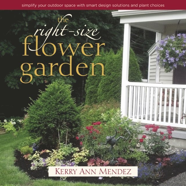 Kerry Ann Mendez - Right-Size Flower Garden, E-bok