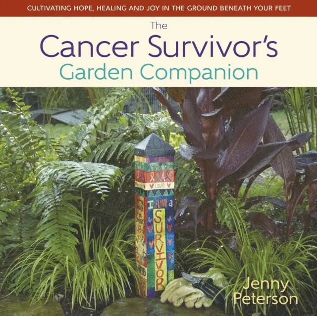 Jenny Peterson - Cancer Survivor's Garden Companion, E-bok. Tillgänglighet: Lägg i varukorg