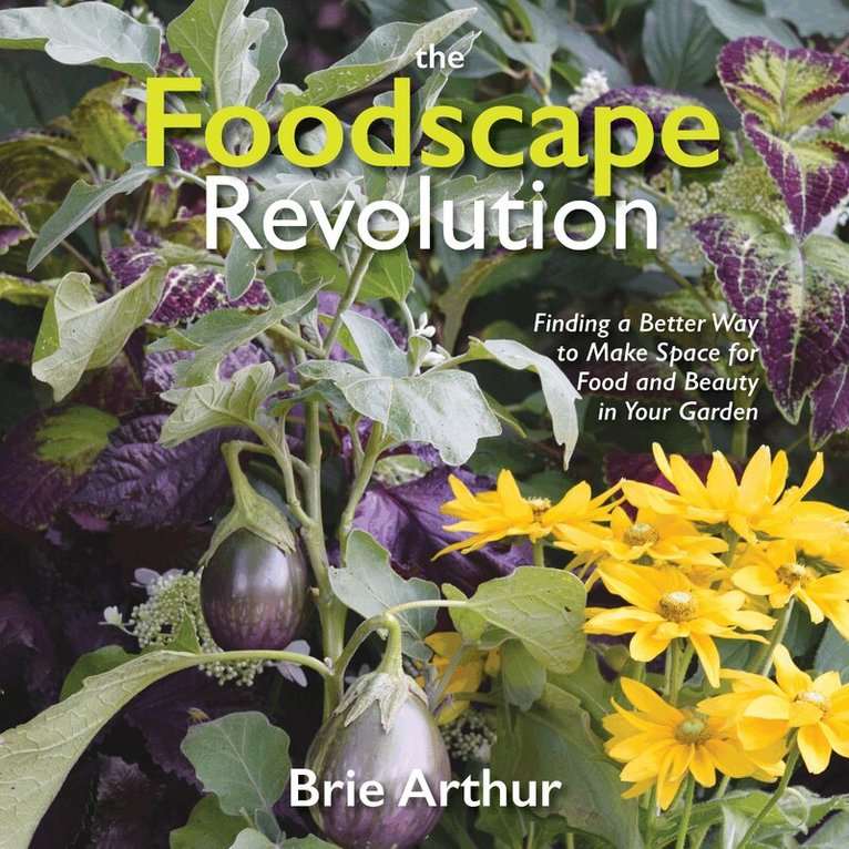 Brie Arthur - Foodscape Revolution, Inbunden