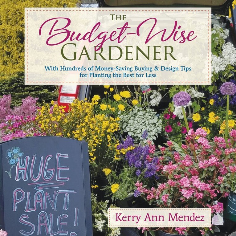 Kerry Ann Mendez - Budget-Wise Gardener, Inbunden