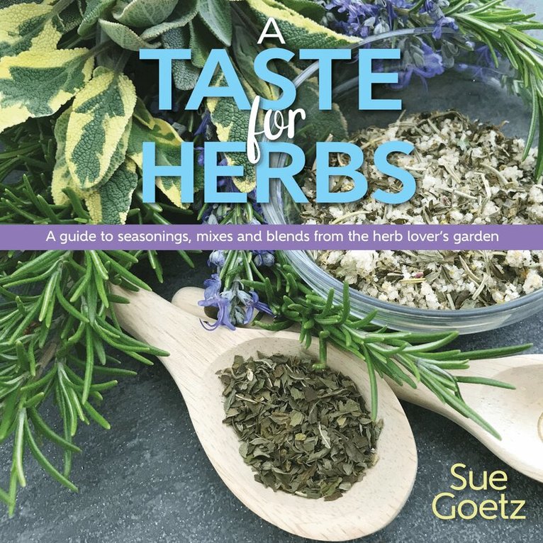 Sue Goetz - Taste for Herbs, Inbunden