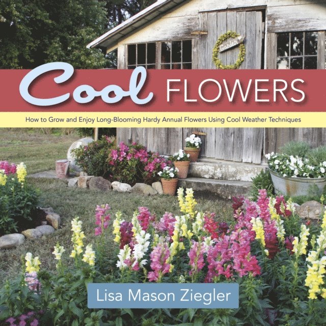 Lisa Mason Ziegler - Cool Flowers, E-bok