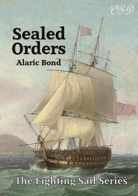 Alaric Bond - Sealed Orders, E-bok