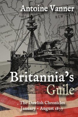 Antoine Vanner - Britannia's Guile, Häftad