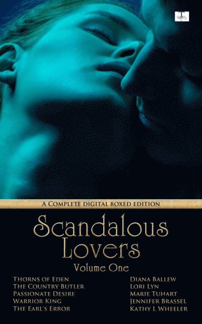 Kathy L Wheeler, Jennifer Brassel, Marie Tuhart, Lori Lyn, Diana Ballew - Scandalous Lovers, E-bok