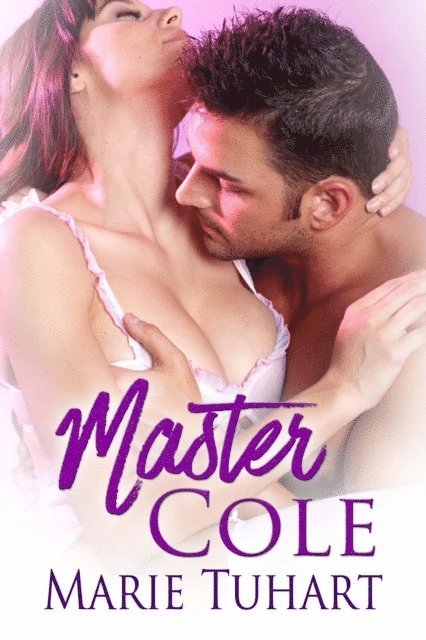 Marie Tuhart - Master Cole, E-bok