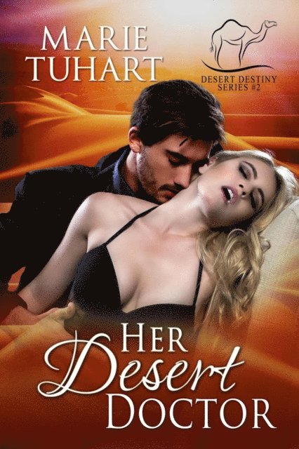 Marie Tuhart - Her Desert Doctor, E-bok