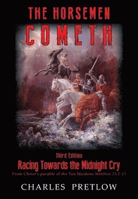 Charles Pretlow - Horsemen Cometh 3rd Edition, Häftad