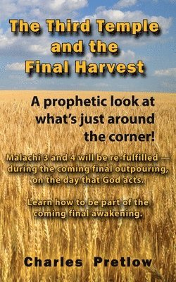 Charles Pretlow - Third Temple and the Final Harvest, Häftad