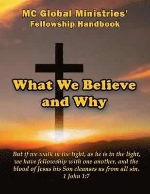 MC Global Ministries Pretlow - What We Believe and Why, Häftad. Tillgänglighet: Lägg i varukorg