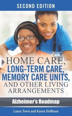 Karen Hoffman, Laura Town - Home Care, Long-term Care, Memory Care Units, and Other Living Arrangements, Häftad