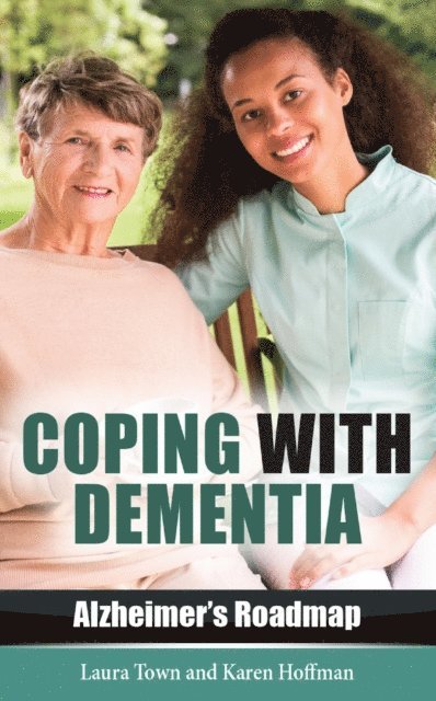 Karen Hoffman, Laura Town - Coping with Dementia, E-bok