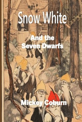Mickey Coburn - Snow White and the Seven Dwarfs, Häftad