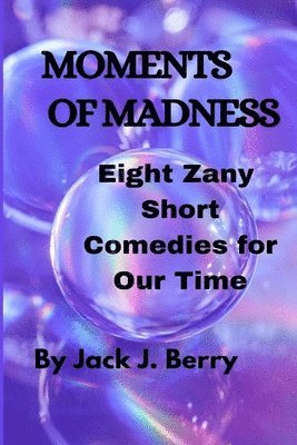 Jack J Berry - Moments of Madness, Häftad