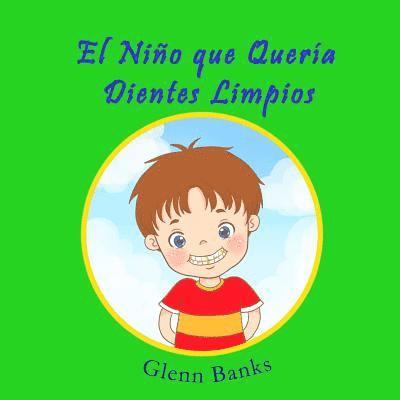 Glenn Banks - Niño que Quería Dientes Limpios, Häftad