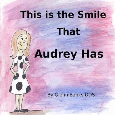 Glenn Banks - This is the Smile That Audrey Has, Häftad
