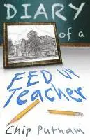 Chip Putnam - Diary of a Fed Up Teacher, Häftad. Tillgänglighet: Lägg i varukorg