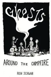 Ron Schwab - Ghosts Around the Campfire, Häftad. Tillgänglighet: Lägg i varukorg