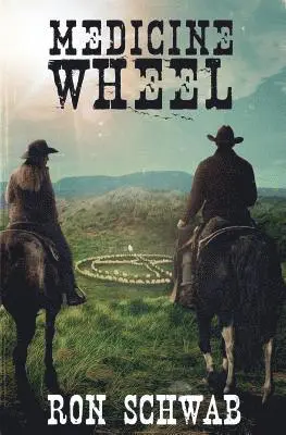 Ron Schwab - Medicine Wheel, Häftad. Tillgänglighet: Lägg i varukorg