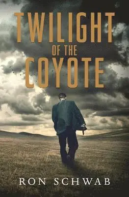 Ron Schwab - Twilight of the Coyote, Häftad. Tillgänglighet: Lägg i varukorg