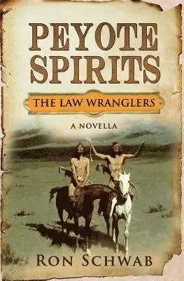 Ron Schwab - Peyote Spirits: A Novella, Häftad. Tillgänglighet: Lägg i varukorg