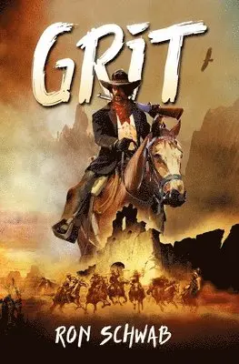 Ron Schwab - Grit, Häftad. Tillgänglighet: Lägg i varukorg