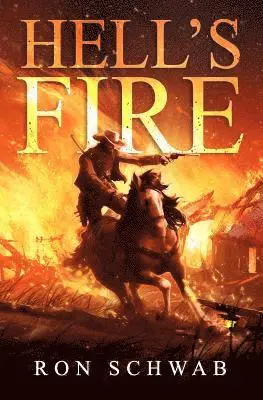 Ron Schwab - Hell's Fire, Häftad. Tillgänglighet: Lägg i varukorg