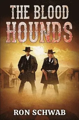 Ron Schwab - The Blood Hounds, Häftad. Tillgänglighet: Lägg i varukorg