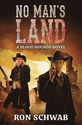 Ron Schwab - No Man's Land: A Blood Hounds Novel, Häftad. Tillgänglighet: Lägg i varukorg