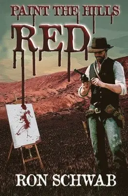 Ron Schwab - Paint the Hills Red, Häftad. Tillgänglighet: Lägg i varukorg
