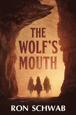 Ron Schwab - Wolf's Mouth, Häftad. Tillgänglighet: Lägg i varukorg