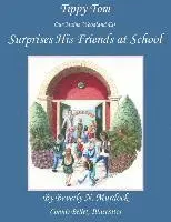 Beverly N. Murdock - Tippy Tom Our Maine Woodland Elf Surprises His Friends at School, Häftad. Tillgänglighet: Lägg i varukorg