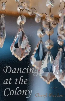 Cheryl Blaydon - Dancing at the Colony, Häftad. Tillgänglighet: Lägg i varukorg