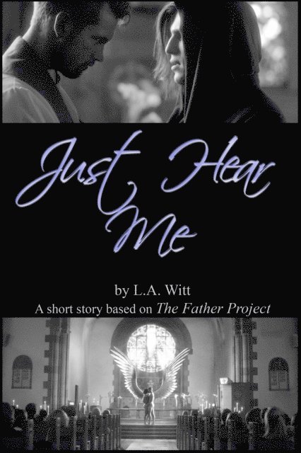 L. A. Witt - Just Hear Me, E-bok