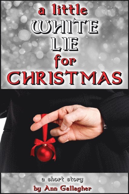 Ann Gallagher - Little White Lie For Christmas, E-bok