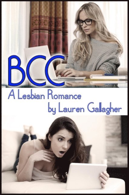 Lauren Gallagher - BCC: A Lesbian Romance, E-bok