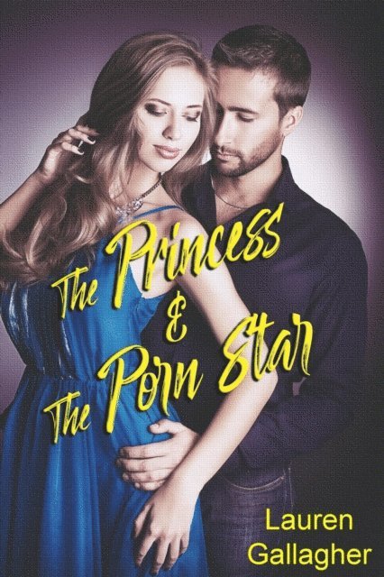 Lauren Gallagher - Princess and the Porn Star, E-bok