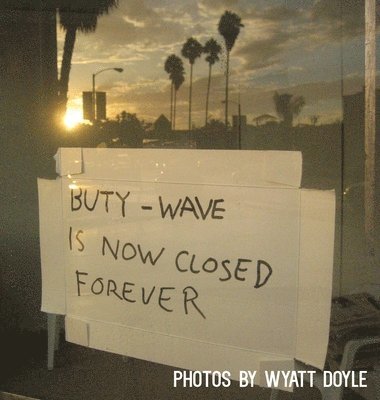 Buty-Wave Is Now Closed Forever, Inbunden