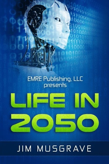 Jim Musgrave - Life in 2050, E-bok