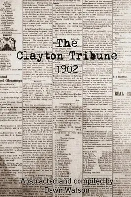 Clayton Tribune, 1902, Häftad. Tillgänglighet: Lägg i varukorg