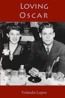 Yolanda Lopez - Loving Oscar, Häftad