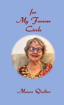 Maure Quilter - For My Forever Circle, Häftad