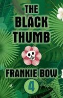 Frankie Bow - The Black Thumb, Häftad