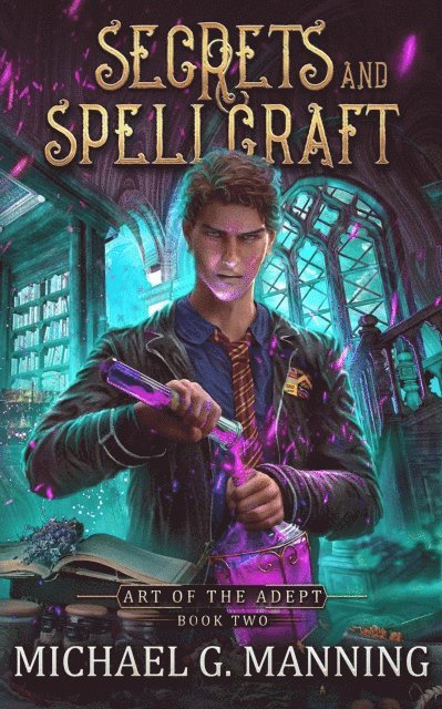 Michael G. Manning - Secrets and Spellcraft, E-bok