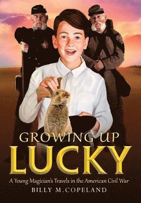 Billy M Copeland - Growing Up Lucky, Inbunden