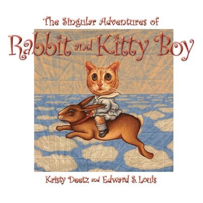 Edward S Louis - Singular Adventures of Rabbit and Kitty Boy, Häftad