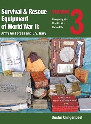 Dustin Clingenpeel - Survival & Rescue Equipment of World War II-Army Air Forces and U.S. Navy Vol.3, Inbunden. Tillgänglighet: Lägg i varukorg