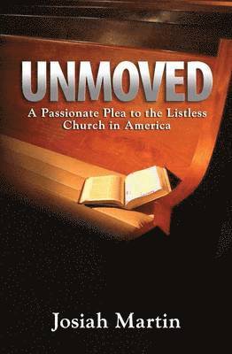 Josiah D Martin, Aimie Ladrach - Unmoved, Häftad